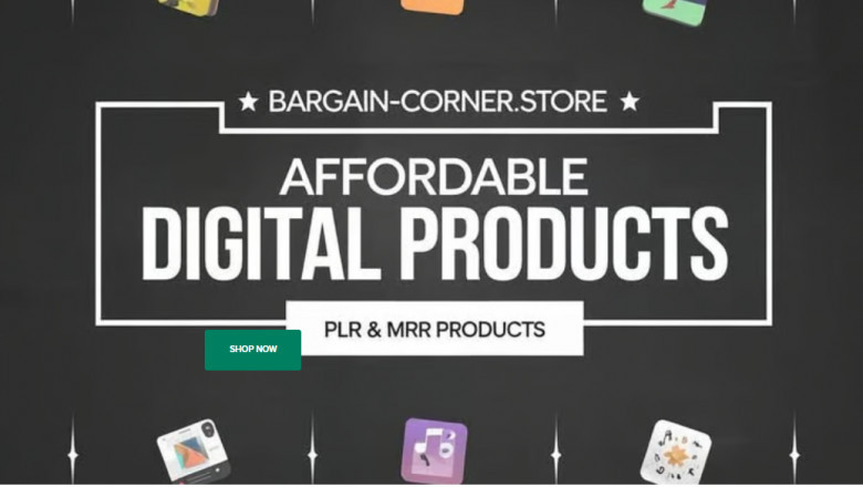Bargain Corner: Your Budget-Friendly Hub for High-Impact PLR & MRR Digital Products